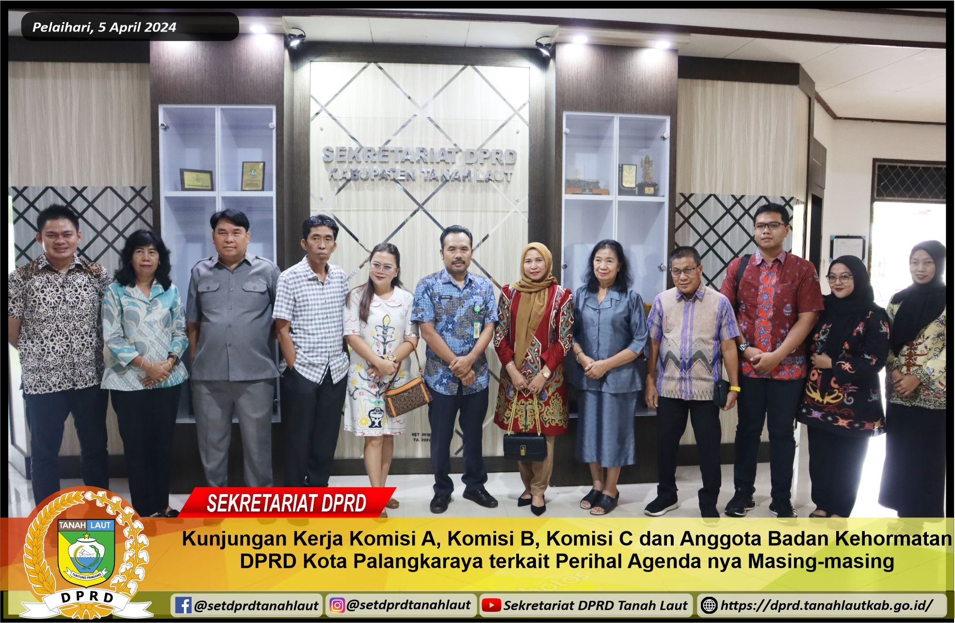 KUNJUNGAN KERJA KOMISI A, B, C, DAN ANGGOTA BADAN KEHORMATAN DPRD KOTA PALANGKARAYA TERKAIT PERIHAL AGENDANYA MASING-MASING